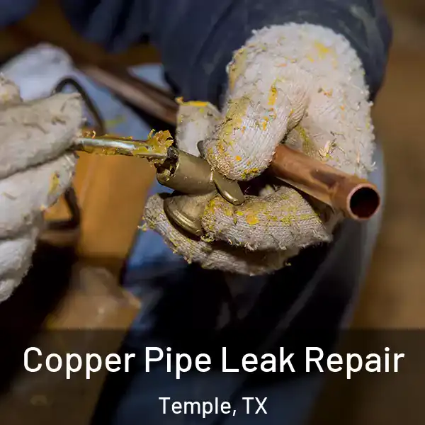  Copper Pipe Leak Repair Temple, TX