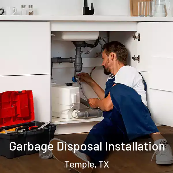 Garbage Disposal Installation Temple, TX