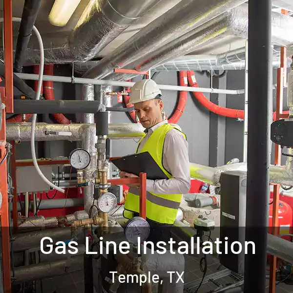  Gas Line Installation Temple, TX