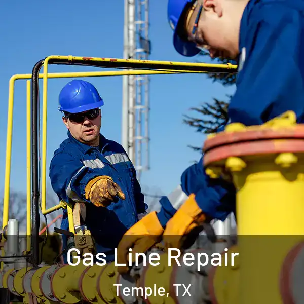  Gas Line Repair Temple, TX