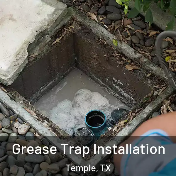  Grease Trap Installation Temple, TX