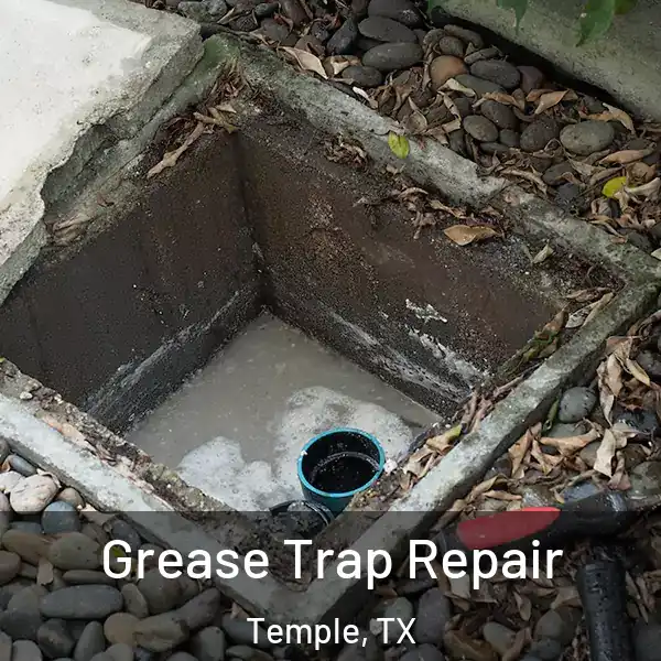  Grease Trap Repair Temple, TX