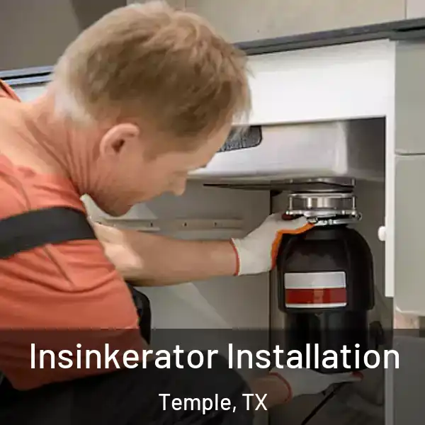  Insinkerator Installation Temple, TX