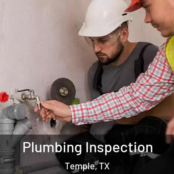  Plumbing Inspection Temple, TX