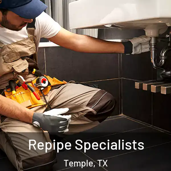  Repipe Specialists Temple, TX