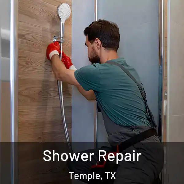  Shower Repair Temple, TX