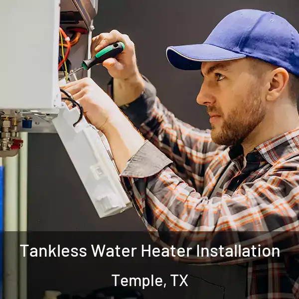  Tankless Water Heater Installation Temple, TX