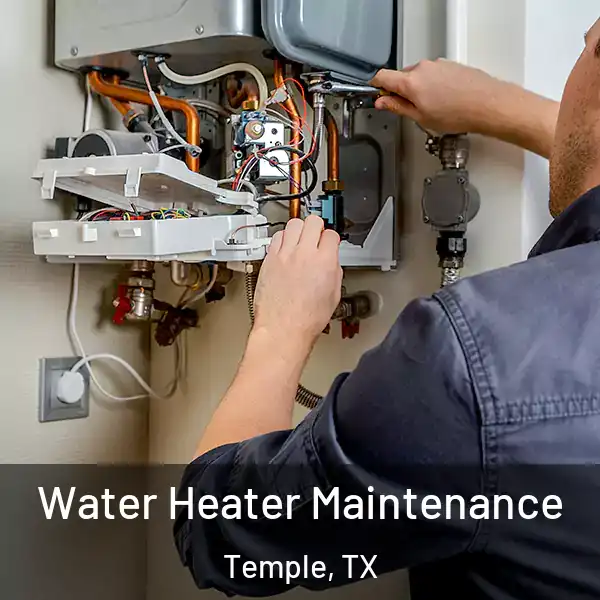  Water Heater Maintenance Temple, TX