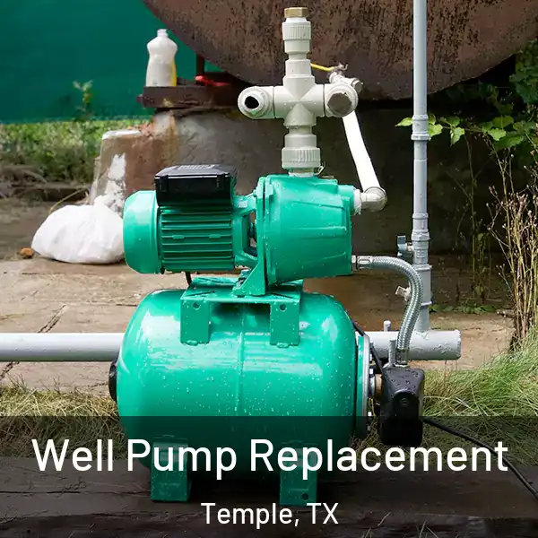  Well Pump Replacement Temple, TX